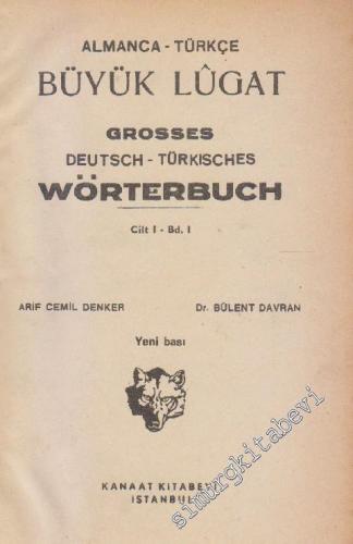 Almanca - Türkçe Büyük Lûgat = Grosses Deutsch - Türkisches Wörterbuch