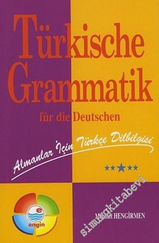 Almanlar İçin Türkçe Dilbilgisi = Türkische Grammatik Für Die Deutsche