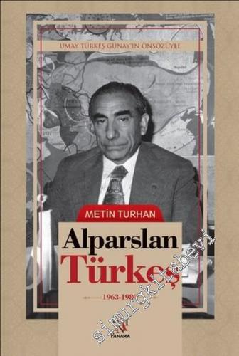 Alparslan Türkeş 1963 - 1980
