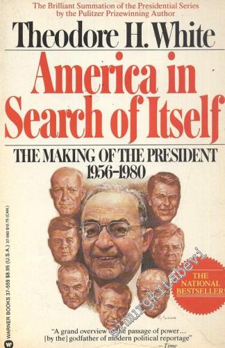 America in Search of Itself : The Making of the President (1956 - 1980