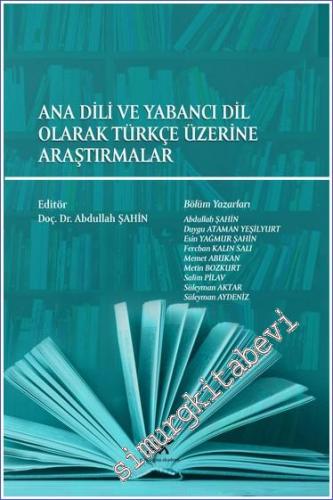 Ana Dili ve Yabancı Dil Olarak Türkçe Üzerine Araştırmalar - 2021