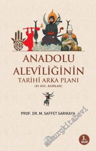 Anadolu Aleviliğinin Tarihi Arka Planı XI. - XIII. Asılar