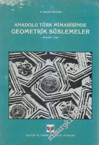 Anadolu Türk Mimarisinde Geometrik Süslemeler - Selçuklu Çağı