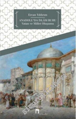 Anadolu'da İslam Ruhu: Vatan ve Milli Oluşumu