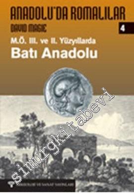Anadolu'da Romalılar 4: M.Ö 3. ve 2. Yüzyıllarda Batı Anadolu