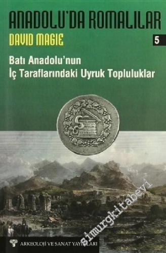 Anadolu'da Romalılar 5 : Batı Anadolu'nun İç Taraflarındaki Uyruk Topl