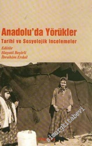 Anadolu'da Yörükler: Tarihi ve Sosyolojik İncelemeler