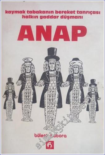 ANAP: Kaymak Tabakanın Bereket Tanrıçası Halkın Gaddar Düşmanı - 1990