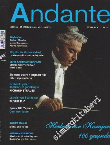 Andante Türkiye'nin Klasik Müzik Dergisi - Sayı: 33 Yıl: 5 Nisan - Haz