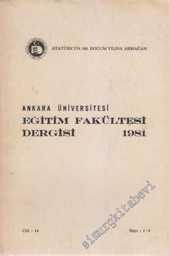 Ankara Üniversitesi Eğitim Fakültesi Dergisi - Atatürk'ün 100. Doğum Y