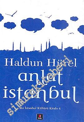 Anlat İstanbul: Bir İstanbul Kültürü Kitabı: 4
