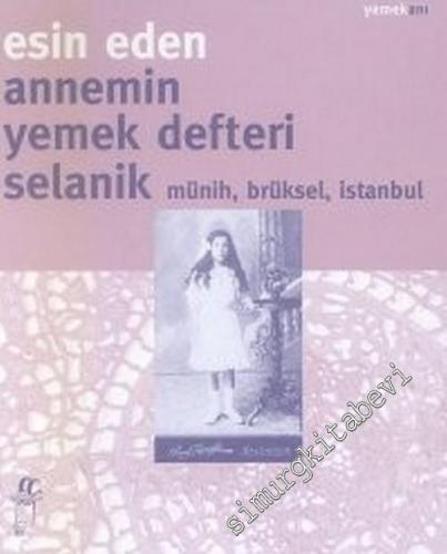 Annemin Yemek Defteri: Selanik, Münih, Brüksel, İstanbul