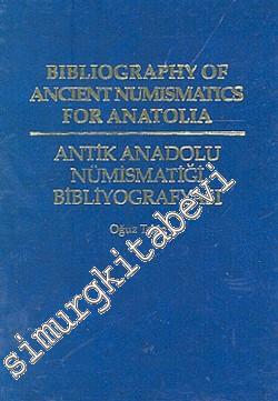 Antik Anadolu Nümismatiği Bibliyografyası = Bibliography of Ancient Nu