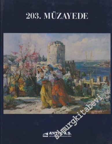 Antik AŞ 203. Müzayede Kataloğu: Osmanlı Eserleri, Değerli Antika ve T