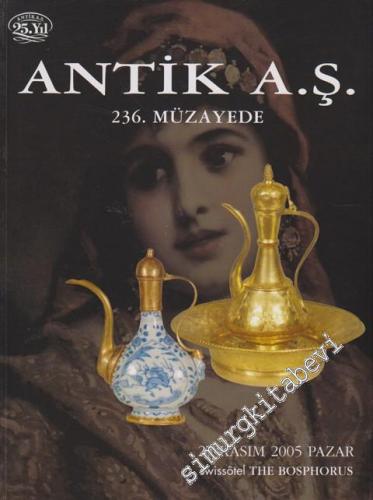Antik AŞ 236. Müzayede Kataloğu: Değerli Tablolar ve Antikalar (27 Kas