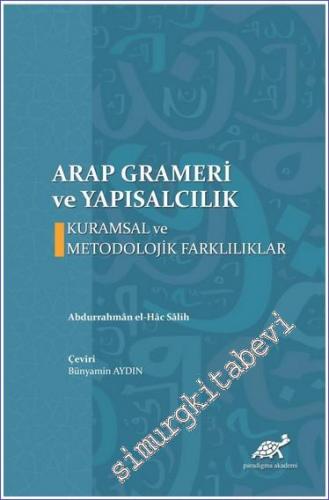Arap Grameri ve Yapısalcılık : Kuramsal ve Metodolojik Farklılıklar - 