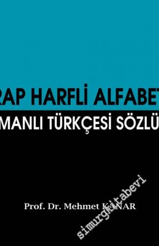 Arap Harfli Alfabetik Osmanlı Türkçesi Sözlüğü KÜÇÜK BOY