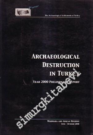 Archaeological Destruction in Turkey: Year 2000 Preliminary Report
