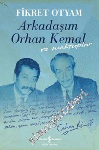 Arkadaşım Orhan Kemal ve Mektuplar CİLTLİ