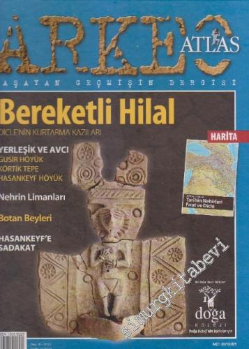 Arkeo Atlas Yaşayan Geçmişin Dergisi - Bereketli Hilal - Sayı: 8 Mart