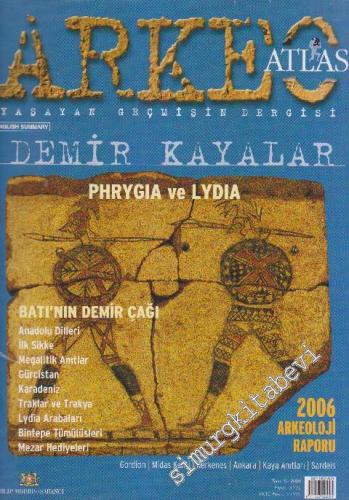 Arkeo Atlas Yaşayan Geçmişin Dergisi - Demir Kayalar: Phrygia ve Lydia