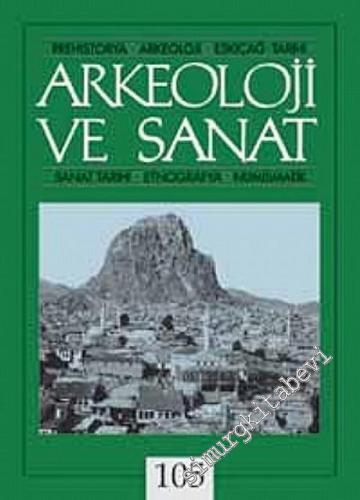 Arkeoloji ve Sanat Dergisi: Prehistorya, Arkeoloji, Eskiçağ Tarihi, Sa