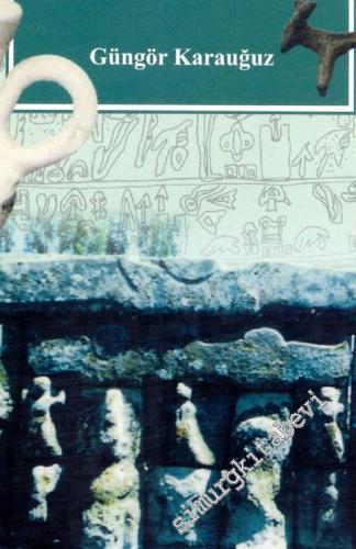 Arkeolojik ve Filolojik Belgeler Işığında M.Ö. II. Binde Orta Anadolun