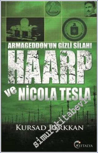 Armageddon'un Gizli Silahı Haarp ve Nicola Tesla