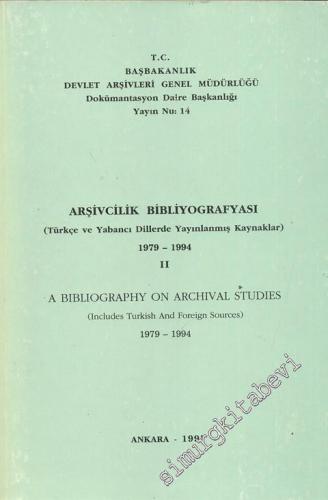 Arşivcilik Bibliyografyası 2 ( Türkçe ve Yabancı Dillerde Yayınlanmış 