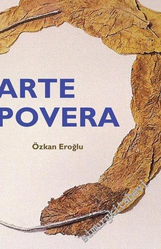 Arte Povera: Felsefesi ve Sanatçı Algıları