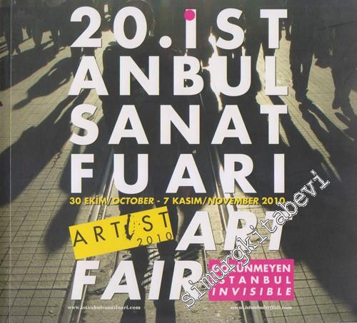 Artist 2010: 20. İstanbul Sanat Fuarı = 20. İst İstanbul Art Fair: Gör