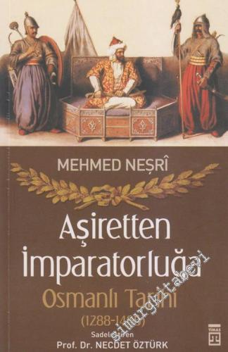 Aşiretten İmparatorluğa Osmanlı Tarihi 1288-1485: Oğuzlar, Türkiye Sel