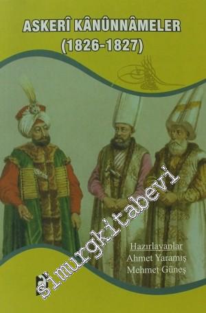 Askeri Kanunnameler 1826 - 1827: Tahlil, Transkripsiyon ve Metin