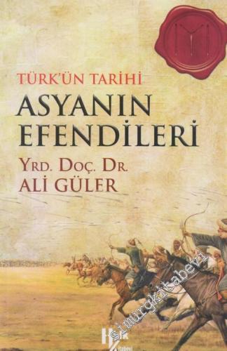 Asyanın Efendileri : Türk'ün Tarihi