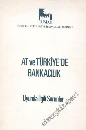 AT ve Türkiye'de Bankacılık - Uyumla İlgili Sorunlar