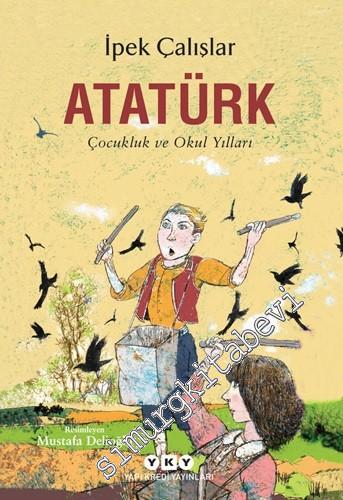 Atatürk : Çocukluk ve Okul Yılları
