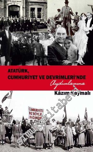 Atatürk, Cumhuriyet ve Devrimleri'nde Aydınlanma
