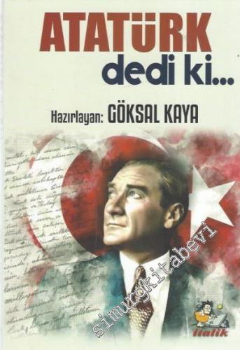 Atatürk Dedi ki