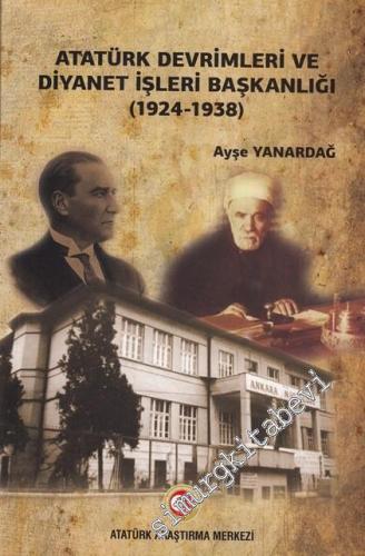 Atatürk Devrimleri ve Diyanet İşleri Başkanlığı 1924 - 1938