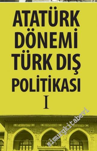 Atatürk Dönemi Türk Dış Politikası 1