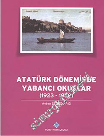 Atatürk Döneminde Yabancı Okullar (1923 - 1938)