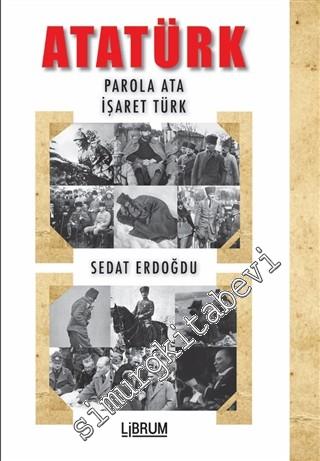 Atatürk : Parola Ata - İşaret Türk