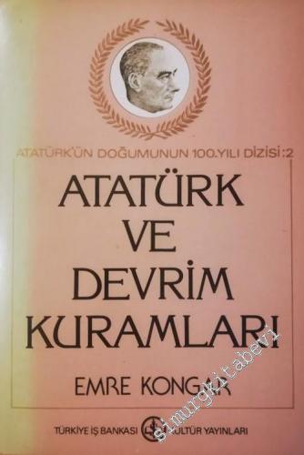 Atatürk ve Devrim Kuramları