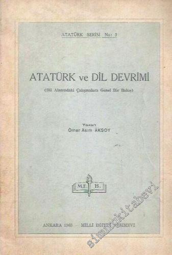 Atatürk ve Dil Devrimi ( Dil Alanındaki Çalışmalara Genel Bir Bakış )