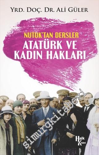 Atatürk ve Kadın Hakları - Nutuk'tan Dersler