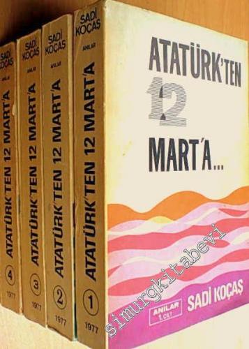 Atatürk'ten 12 Mart'a Anılar 4 Cilt TAKIM
