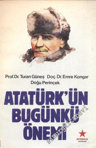 Atatürk'ün Bugünkü Önemi