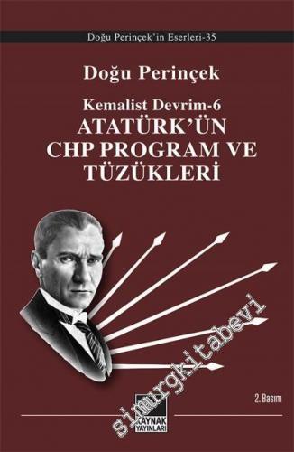 Atatürk'ün CHP Program ve Tüzükleri - Kemalist Devrim 6