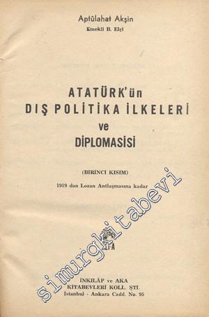 Atatürk'ün Dış Politika İlkeleri ve Diplomasisi 2 Cilt