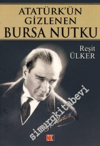 Atatürk'ün Gizlenen Bursa Nutku